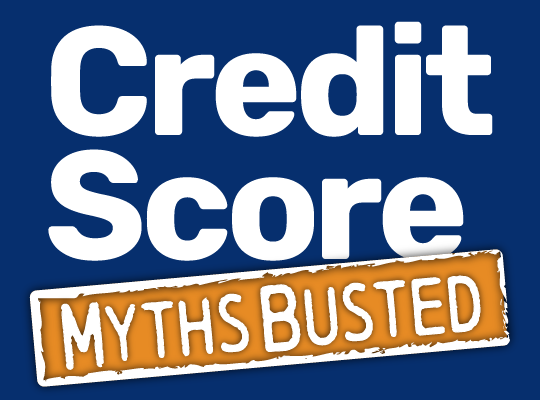myth busters style graphic that says 5 credit score myths busted